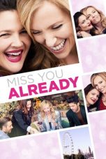 Nonton Film Miss You Already (2015) Subtitle Indonesia