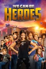 Nonton Film We Can Be Heroes (2020) Subtitle Indonesia