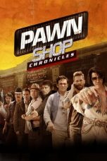 Nonton Film Pawn Shop Chronicles (2013) Subtitle Indonesia