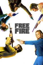 Nonton Film Free Fire (2017) Subtitle Indonesia