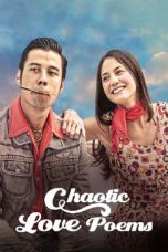 Nonton Film Chaotic Love Poems (2016) Subtitle Indonesia