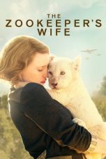 Nonton Film The Zookeeper’s Wife (2017) Subtitle Indonesia