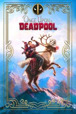 Nonton Film Once Upon a Deadpool (2018) Subtitle Indonesia