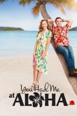 Nonton Film You Had Me at Aloha (2021) Subtitle Indonesia