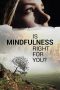 Nonton Film Is Mindfulness Right for You? (2021) Subtitle Indonesia