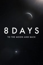 Nonton Film 8 Days: To the Moon and Back (2019) Subtitle Indonesia