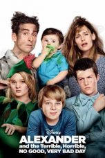 Nonton Film Alexander and the Terrible, Horrible, No Good, Very Bad Day (2014) Subtitle Indonesia