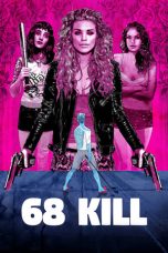 Nonton Film 68 Kill (2018) Subtitle Indonesia