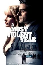 Nonton Film A Most Violent Year (2014) Subtitle Indonesia