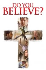 Nonton Film Do You Believe? (2015) Subtitle Indonesia