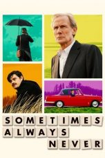 Nonton Film Sometimes Always Never (2019) Subtitle Indonesia