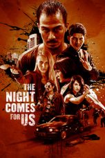 Nonton Film The Night Comes for Us (2018) Subtitle Indonesia