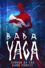 Nonton Film Baba Yaga: Terror of the Dark Forest (2020) Subtitle Indonesia