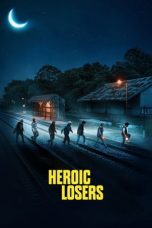 Nonton Film Heroic Losers (2019) Subtitle Indonesia