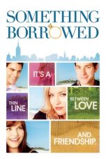 Nonton Film Something Borrowed (2011) Subtitle Indonesia