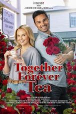 Nonton Film Together Forever Tea (2021) Subtitle Indonesia