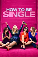 Nonton Film How to Be Single (2016) Subtitle Indonesia