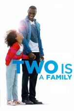 Nonton Film Two Is a Family (2016) Subtitle Indonesia