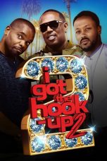 Nonton Film I Got the Hook Up 2 (2019) Subtitle Indonesia