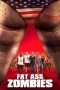 Nonton Film Fat Ass Zombies (2020) Subtitle Indonesia