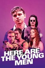 Nonton Film Here Are the Young Men (2021) Subtitle Indonesia