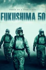 Nonton Film Fukushima 50 (2020) Subtitle Indonesia