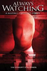 Nonton Film Always Watching: A Marble Hornets Story (2015) Subtitle Indonesia