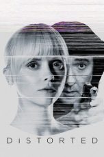 Nonton Film Distorted (2018) Subtitle Indonesia