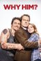 Nonton Film Why Him? (2016) Subtitle Indonesia