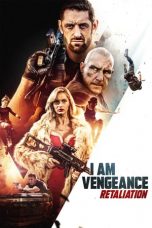 Nonton Film I Am Vengeance: Retaliation (2020) Subtitle Indonesia