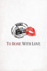 Nonton Film To Rome with Love (2012) Subtitle Indonesia