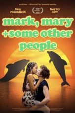 Nonton Film Mark, Mary + Some Other People (2021) Subtitle Indonesia