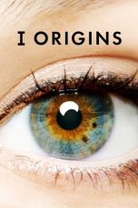 Nonton Film I Origins (2014) Subtitle Indonesia