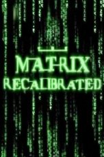 Nonton Film The Matrix Recalibrated (2004) Subtitle Indonesia