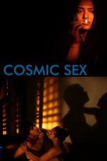 Nonton Film Cosmic Sex (2015) Subtitle Indonesia