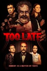 Nonton Film Too Late (2021) Subtitle Indonesia