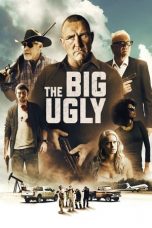 Nonton Film The Big Ugly (2020) Subtitle Indonesia