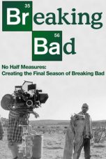 Nonton Film No Half Measures: Creating the Final Season of Breaking Bad (2013) Subtitle Indonesia