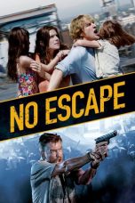 Nonton Film No Escape (2015) Subtitle Indonesia