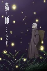 Nonton Film Mushishi: The Next Chapter – Drops of Bells (2015) Subtitle Indonesia