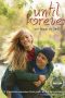 Nonton Film Until Forever (2016) Subtitle Indonesia