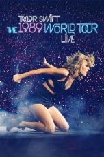 Nonton Film Taylor Swift: The 1989 World Tour – Live (2015) Subtitle Indonesia