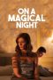 Nonton Film On a Magical Night (2019) Subtitle Indonesia