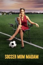 Nonton Film Soccer Mom Madam (2021) Subtitle Indonesia