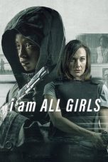 Nonton Film I Am All Girls (2021) Subtitle Indonesia