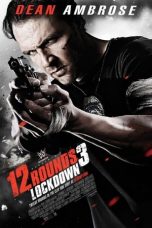 Nonton Film 12 Rounds 3: Lockdown (2015) Subtitle Indonesia