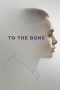 Nonton Film To the Bone (2017) Subtitle Indonesia