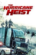 Nonton Film The Hurricane Heist (2018) Subtitle Indonesia