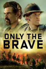 Nonton Film Only the Brave (2017) Subtitle Indonesia