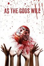 Nonton Film As the Gods Will (2014) Subtitle Indonesia